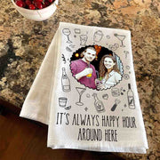 Custom bar towel with always happy hour phrase and fun graphics