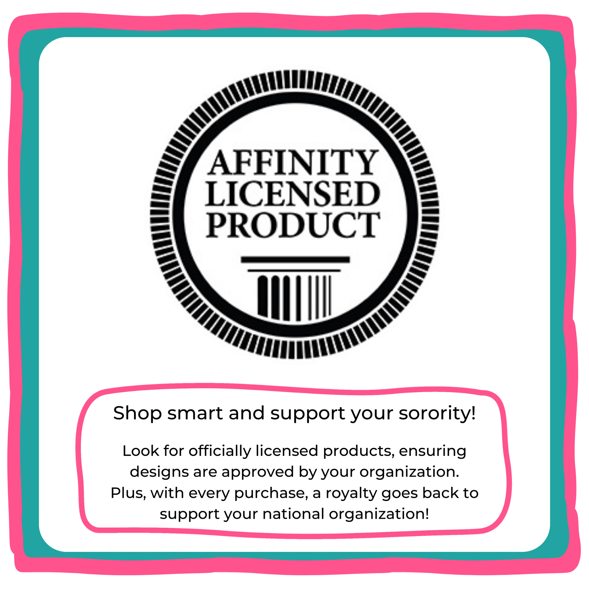 Officially Licensed Greek Products – Sockprints is a licensed vendor, providing products with the official Greek licensing label to support your sorority with each purchase.